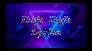 DEFE DEFE LYRICS  TEAM ETERNITY GHANA [upl. by Seldon]