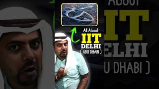 All about IIT Delhi in Abu Dhabi😍😍iit iitdelhi iitabudhabi abudhabi jee jee2025 iitfacts [upl. by Affer]