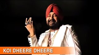 Koi Dheere Dheere  Daler Mehndi  Official Music Video  Raula Pai Gaya  DRecords [upl. by Shanley990]