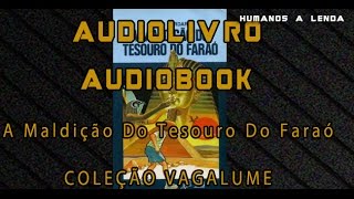 AUDIOLIVRO  A Maldição do Tesouro do Faraó Sérsi Bardari COLEÇÃO VAGALUME [upl. by Melisande]