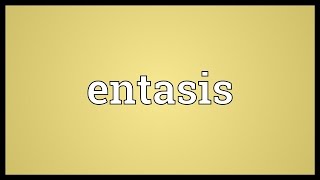 Entasis Meaning [upl. by Rema]