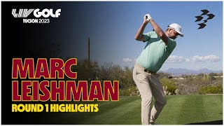 Marc Leishman Round 1 Leader Highlights  LIV Golf Tucson [upl. by Ilaire]