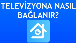 Xmeye Televizyona Nasıl Bağlanır [upl. by Oap]