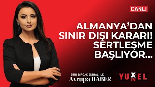 🔴 ALMANYADA OTURMA İZNİ ZORLAŞACAK SINIR DIŞILAR ARTACAK  YUXEL TV  11062024 AVRUPA HABER [upl. by Wooldridge]