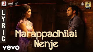 Oh My Kadavule  Marappadhilai Nenje Lyric  Ashok Selvan Ritika Singh  Leon James [upl. by Burns]