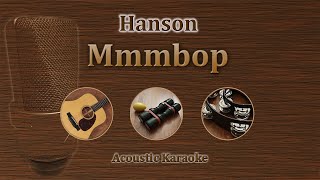 Mmmbop  Hanson Acoustic Karaoke [upl. by Griffie]