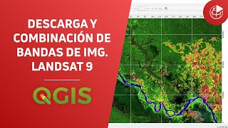 Descarga y combinación de bandas de imágenes Landsat 9 en QGIS 📡 [upl. by Edward]