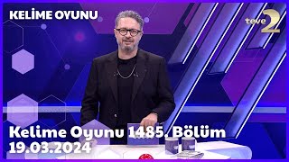 Kelime Oyunu 1485  Bölüm 19032024 FULL BÖLÜM İZLE [upl. by Chaim]