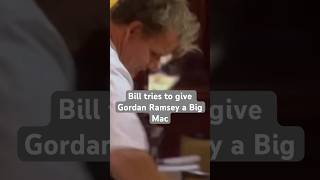 Bill tries to give Gordon Ramsey his Big Mac violette1st funny edit memes Violette1stFanatic [upl. by Yila550]