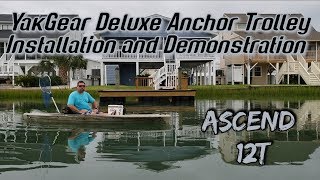 YakGear Deluxe Anchor Trolley  Installation and Demonstration on Ascend 12T [upl. by Angelica]