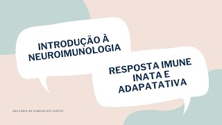 Imunologia inata e adaptativa  Neuroimunologia aula 1 [upl. by Platon]