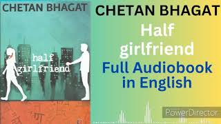 half girlfriend Full audio book in English by Chetan Bhagat [upl. by Yeta]