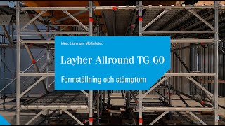 Layher Allround TG 60  Formställning och stämptorn [upl. by Eirrak]