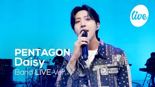 펜타곤PENTAGON 데이지Daisy│밴드버전 데이지에 마음 데이지 its KPOP LIVE 잇츠라이브 [upl. by Aneelas]