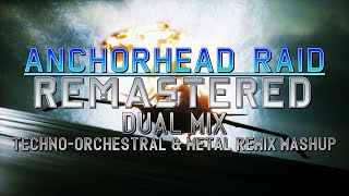 Anchorhead Raid Remastered Ace Combat 7  Dual Mix TechnoOrchestral amp Metal Remix Mashup [upl. by Trumaine914]