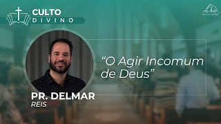 Culto online  Pr Delmar Reis  quotO Agir Incomum de Deusquot [upl. by Dahlstrom551]