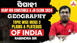 OSAP IRB Constable amp Jr Clerk 2024  Geography  Topic Wise MCQs  Plains amp Plateaus of India 3 [upl. by Noma]