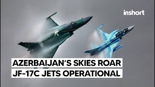 Azerbaijan’s Skies Roar with Power Pakistan’s JF17C BlockIII Jets Now Operational  InShort [upl. by Anazus]