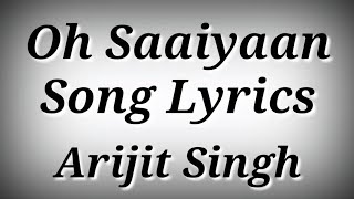 LYRICS Oh Saaiyaan Song  Arijit Singh  Ak786 Presents [upl. by Baiss]