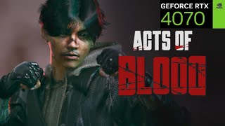 ACTS OF BLOOD  RTX4070  GAMEPLAY  1440p [upl. by Venu]