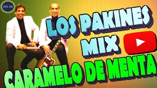 MIX CARAMELO DE MENTA LOS PAKINES PISTA SIN GUITARRA [upl. by Alwin126]