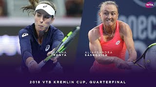 Johanna Konta vs Aliaksandra Sasnovich  2018 VTB Kremlin Cup Quarterfinal  WTA Highlights [upl. by Richelle876]