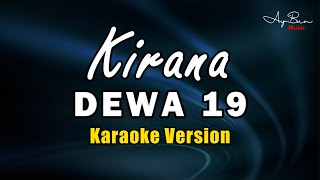 Dewa 19  Kirana KARAOKE VERSION [upl. by Isej614]