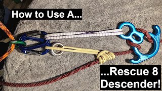 How To Use a RESCUE EIGHT 8 DESCENDER Basics [upl. by Anedal325]