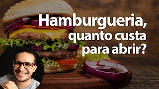 HAMBURGUERIA QUANTO CUSTA MONTAR [upl. by Wenoa]