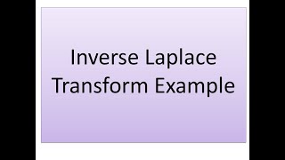 Inverse Laplace Transform Example [upl. by Ham]