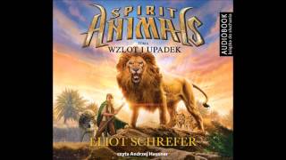 Eliot Schrefer quotSpirit Animals Tom 6 Wzlot i upadekquot audiobook [upl. by Trillby]