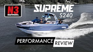 2022 Supreme S240  Performance Review  N3 Boatworks [upl. by Trumann]