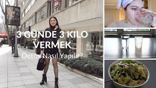 3 GÜNDE 3 KİLO VERDİM Nasıl Detox Yapıyorum [upl. by Modie]