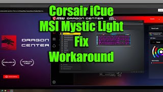 How to use Corsair iCue with MSI Motherboard and Mystic Light RGB [upl. by Tniassuot99]