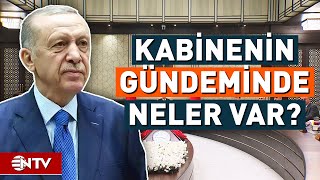 Cumhurbaşkanlığı Kabine Toplantısının Gündeminde Neler Olacak  NTV [upl. by Esirahs190]