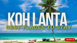 🌴 Ultimate Where to stay in Koh Lanta Accomodation Guide 2024 Best Area for Every Traveler 🏝️ [upl. by Werbel]