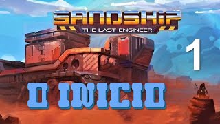 SANDSHIP CRAFTING FACTORY  THE LAST ENGINEER  1  O INÍCIO [upl. by Applegate]