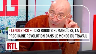 François Lenglet  Des robots humanoïdes la prochaine révolution dans le monde du travail [upl. by Sirrah943]