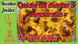 Quiche au chorizo et mozzarella Un vrai délice [upl. by Rein86]