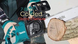 👨‍🔧👩‍🔧The Best 7 Corded Electric Chainsaw for Tree Trimming Wood Cutting [upl. by Stedman]