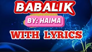 BABALIK BY HAIMA With Lyrics [upl. by Meagher]