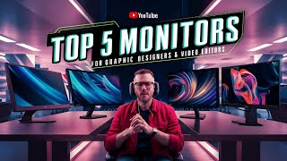 Best 5 Monitors for Graphic Design and Video Editing in 2024 [upl. by Domonic]