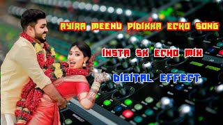 💞 ayira meenu pidikka echo song tamil 😍 echo effect🎚 use speaker 🎧 Insta sk echo mix [upl. by Alic]