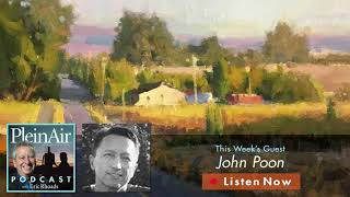 PleinAir Podcast 133 John Poon on Painting Landscapes in Four Steps and More [upl. by Darrelle]