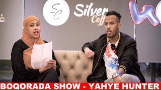 BOQORADA SHOW  MARTIDA  YAHYE HUNTER PART 4 [upl. by Sivle]