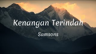 Kenangan Terindah  Samsons Lyrics [upl. by Remmer]