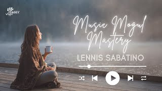 Lennis Sabatino  Music Mogul Mastery [upl. by Twitt]