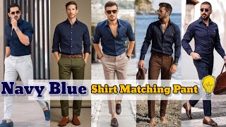 Navy Blue Shirt Matching Pant  Navy Blue Shirt Combination Pants  Navy Blue Shirt [upl. by Eitsyrhc]