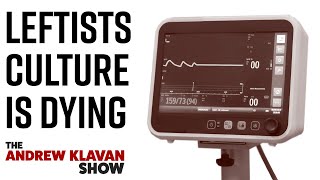 Leftists Culture is Dying  The Andrew Klavan Show Ep 966 [upl. by Nomyt757]