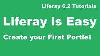 Liferay Tutorial 02  Create your First Portlet [upl. by Avihs822]